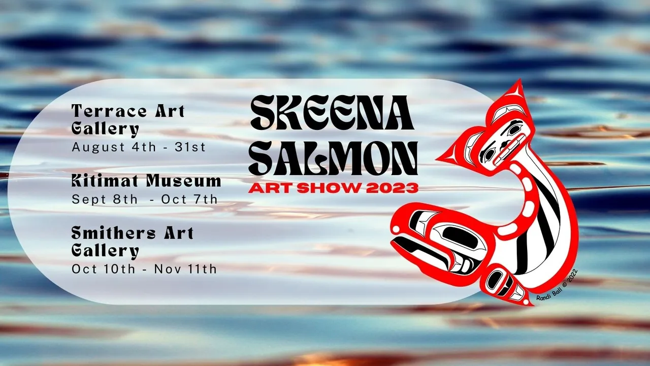 Poster advertising dates of the 2023 Skeena Salmon Art Show